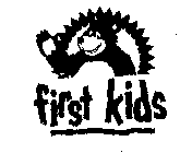 FIRST KIDS