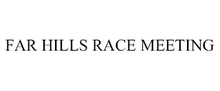 FAR HILLS RACE MEETING