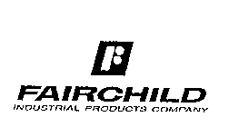 FAIRCHILD INDUSTRIAL PRODUCTS COMPANY