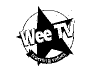 WEE TV TEACHING VALUES