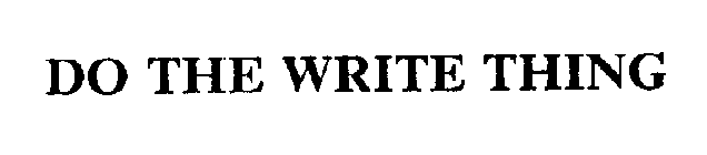 DO THE WRITE THING