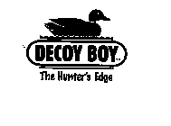 DECOY BOY THE HUNTER'S EDGE