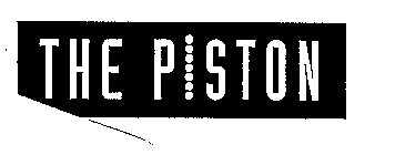 THE PISTON