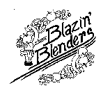 BLAZIN' BLENDERS
