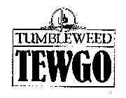TUMBLEWEED TEWGO
