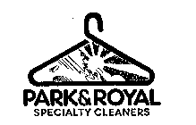 PARK & ROYAL SPECIALTY CLEANERS