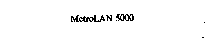 METROLAN 5000