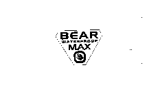 BEAR WATERPROOF MAX