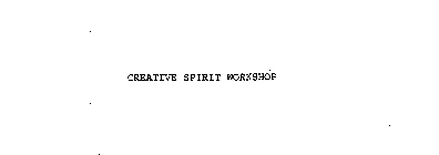 CREATIVE SPIRIT WORKSHOP