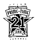 PRIME TIME 21 CLUB DEION SANDERS