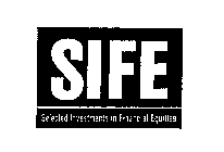 SIFE SELECTED INVESTMENTS IN FINANCIAL EQUITIES