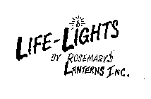 LIFE-LIGHTS BY ROSEMARY'S LANTERNS INC.