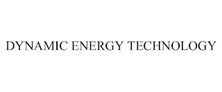 DYNAMIC ENERGY TECHNOLOGY