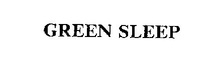 GREEN SLEEP