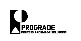 P PROGRADE PROCESS AND IMAGE SOLUTIONS