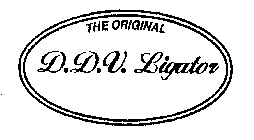 THE ORIGINAL D.D.V. LIGATOR