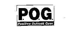 P.O.G. POSITIVE OUTLOOK GEAR