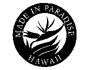 MADE IN PARADISE HAWAII