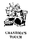 GRANDMA'S TOUCH