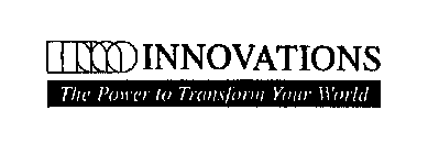 INNOVATIONS THE POWER TO TRANSFORM YOUR WORLD