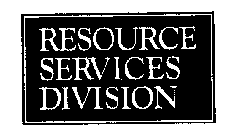 RESOURCE SERVICES DIVISION