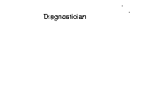 DIAGNOSTICIAN