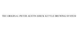 THE ORIGINAL PETER AUSTIN BRICK KETTLE BREWING SYSTEM