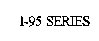 I-95 SERIES