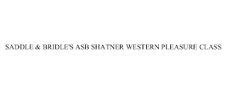 SADDLE & BRIDLE'S ASB SHATNER WESTERN PLEASURE CLASS