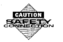 CAUTION SAFETY CONNECTION