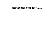 THE SEAMLESS WEBSITE