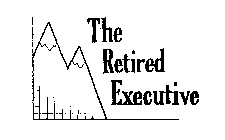 THE RETIRED EXECUTIVE