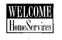 WELCOME HOME SERVICES