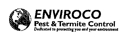 ENVIROCO PEST & TERMITE CONTROL DEDICATED TO PROTECTING YOU AND YOUR ENVIRONMENTT