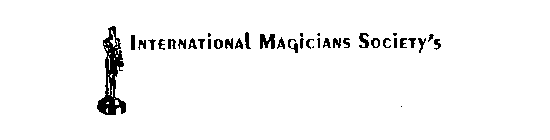 INTERNATIONAL MAGICIANS SOCIETY'S
