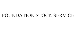 FOUNDATION STOCK SERVICE