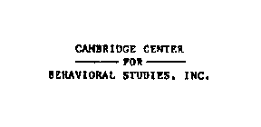 CAMBRIDGE CENTER FOR BEHAVIORAL STUDIES