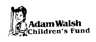 ADAM WALSH CHILDREN'S FUND
