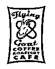 FLYING GOAT COFFEE ROASTERY CAFE