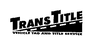 TRANS TITLE VEHICLE TAG AND TITLE SERVICE