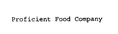 PROFICIENT FOOD COMPANY