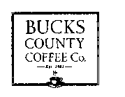 BUCKS COUNTY COFFEE CO. EST. 1982