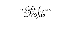 FLOWERS AND PROFITS