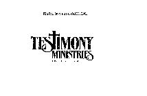 TESTIMONY MINISTRIES INCORPORATED