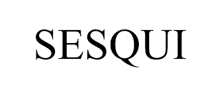 SESQUI