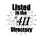 LISTED IN THE I411 DIRECTORY