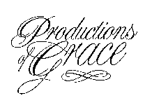 PRODUCTIONS OF GRACE