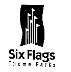 SIX FLAGS THEME PARKS