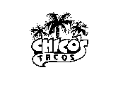 CHICO' TACOS