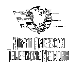 NORTH AMERICAN TELEPHONE NETWORK